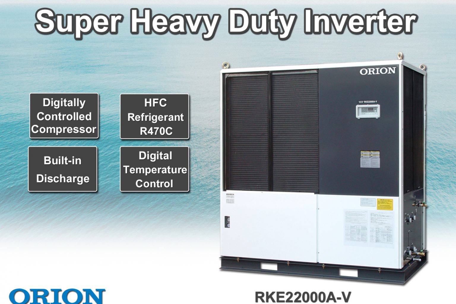 ORION Super Heavy Duty Inverter Chiller RKE